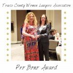 Travis County Women Lawyers Association Pro Bono Award Travis County Women Lawyers Association Pro Bono Award