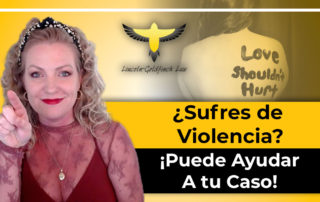 ¿Sufre De Violencia? ¡Le Puede Beneficiar En Su Caso!