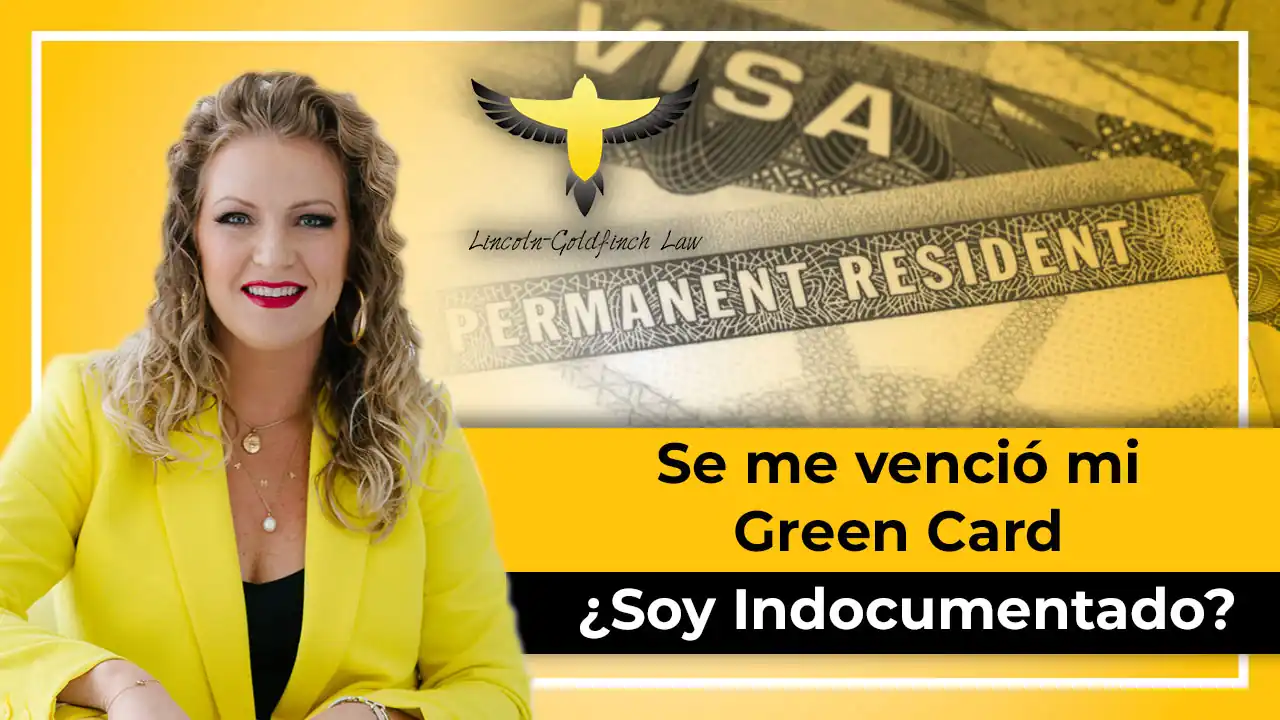 Se Me Venció Mi Green Card ¿Estoy Indocumentado