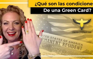 ¿Cuáles Son Las Condiciones De Una Green Card