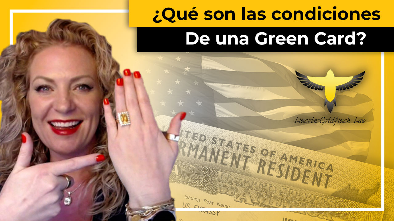 ¿Cuáles Son Las Condiciones De Una Green Card?