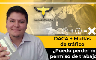 DACA Y Multas De Tráfico! ¿Me Pueden Quitar Mi Permiso De Trabajo?