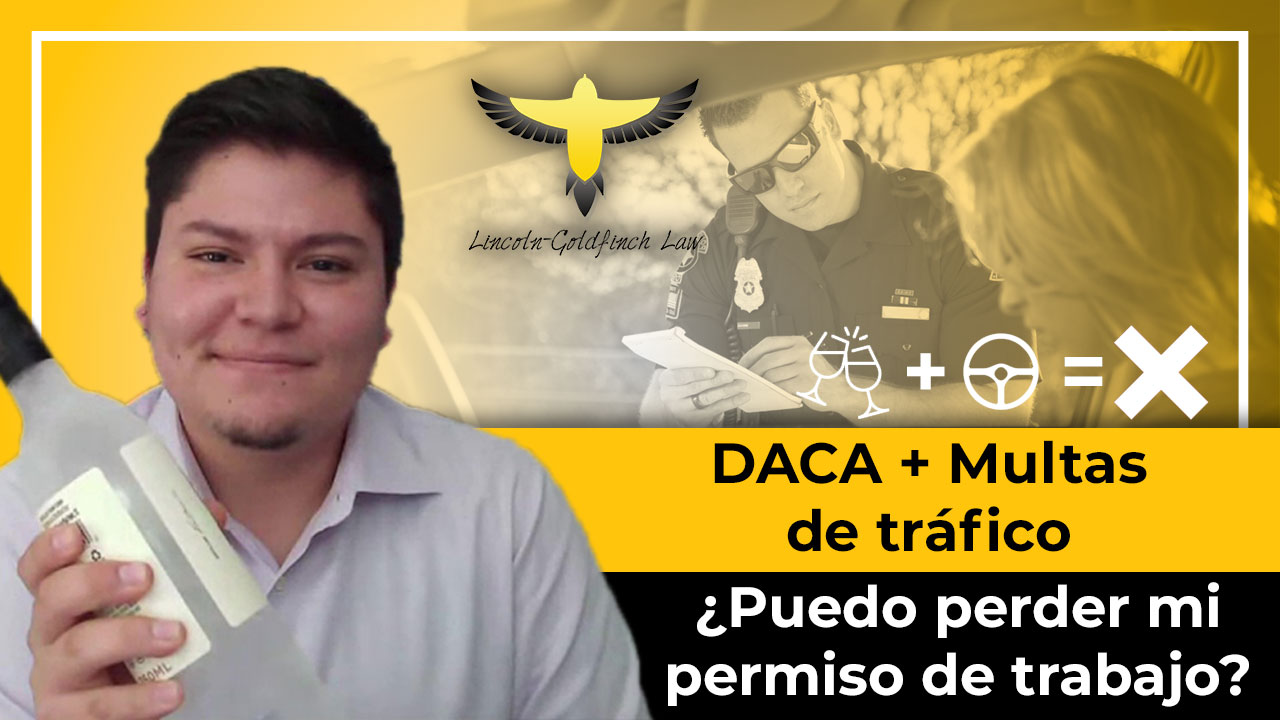 DACA Y Multas De Tráfico! ¿Me Pueden Quitar Mi Permiso De Trabajo?
