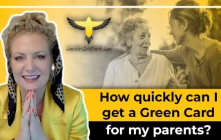 How Quickly Can You Get A Green Card For Your Parents