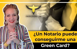 Un notario puede conseguirte una green card