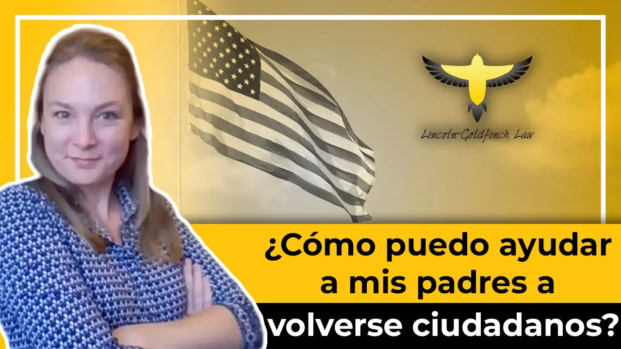 ¿Cómo Puedo Ayudar A Mis Padres A Convertirse En Ciudadanos?