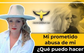 Tener La Visa K-1 Y Sufrir Abuso Doméstico De Su Prometido