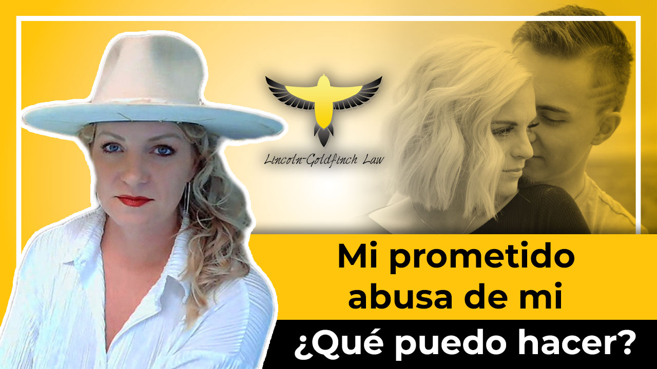 Tener La Visa K-1 Y Sufrir Abuso Doméstico De Su Prometido