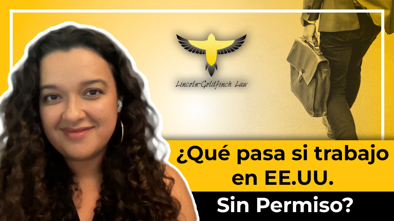¿Qué Pasa Si Trabajo Ilegal En EE.UU. Sin Permiso?