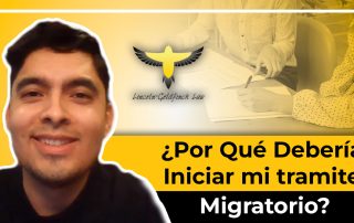 ¿Por Qué Debería Iniciar Mi Proceso Migratorio?