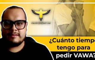 Cuanto Tiempo Tengo Para Pedir VAWA