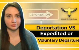 Deportation Vs Expedite Or Voluntary Departures
