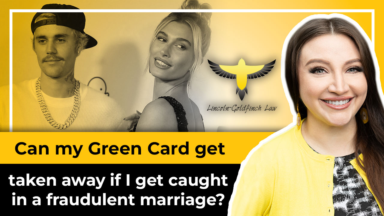 Can My Green Card Get Taken Away If I Get Caught In A Fraudulent Marriage